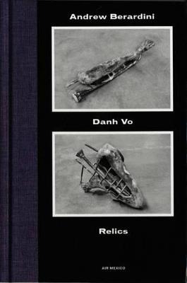 Danh Vo. Relics. Air Mexico. Ediz. illustrata. Vol. 2 - Andrew Berardini - copertina