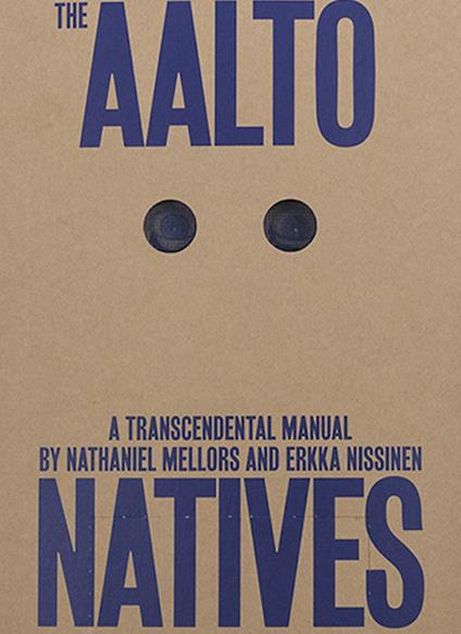 The Aalto Natives. A trascendental manual. Ediz. illustrata - copertina