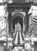 Adrian Paci: the guardians. Ediz. inglese e italiana