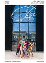 Alexandra Bachzetsis, Simone Forti, Adelita Husni-Bey, Christian Marclay, Paulina Olowska: Time after Time, Space after Space. Furla Series. Ediz. multilingue. Vol. 01