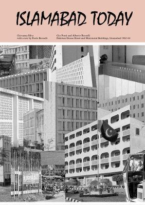 Islamabad today. Ediz. illustrata - Giovanna Silva,Paolo Rosselli - copertina