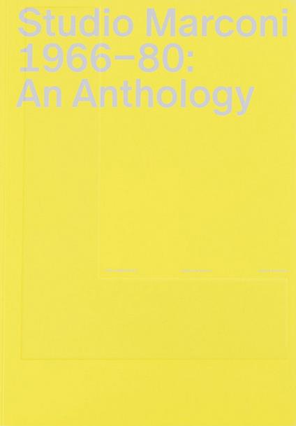 Studio Marconi 1966-80: an anthology. Ediz. bilingue - copertina