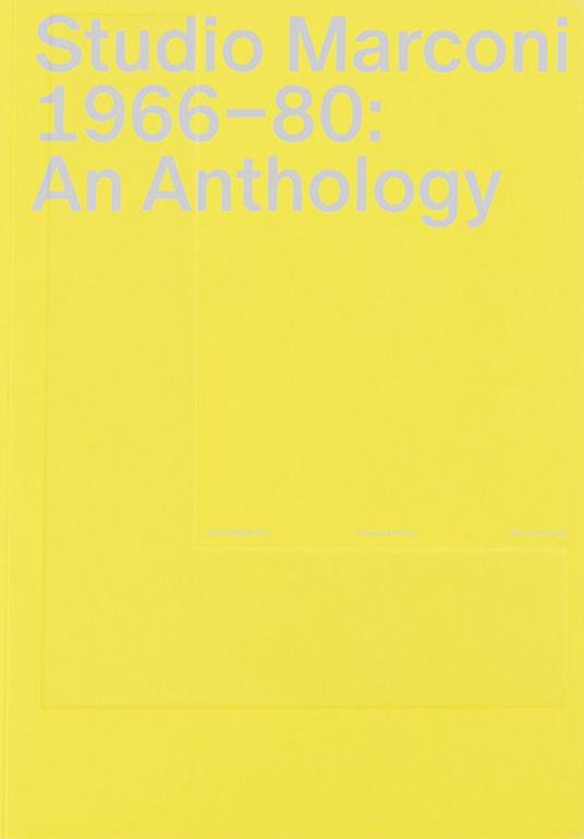 Studio Marconi 1966-80: an anthology. Ediz. bilingue - copertina