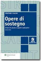 Libro Opere di sostegno. Con CD-ROM. Vol. 2: Muri a mensola in c.a. confondazioni su pali Antonio Cirillo