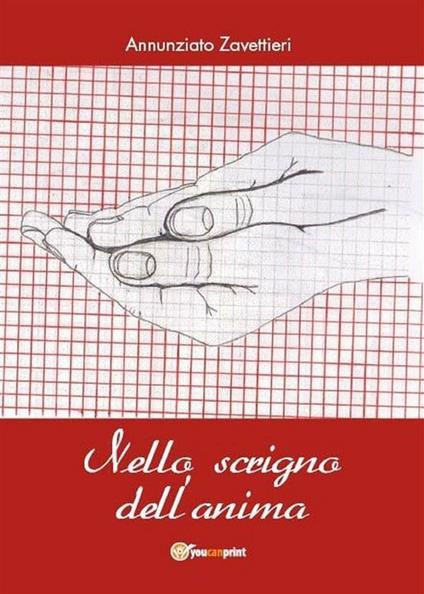 Nello scrigno dell'anima - Annunziato Zavettieri - ebook