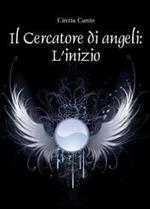 Il cercatore di angeli: l'inizio