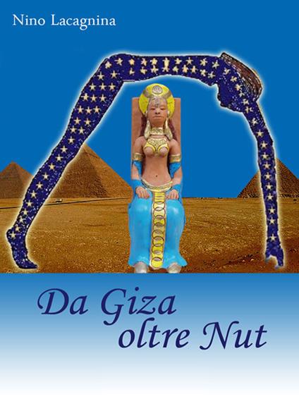 Da Giza, oltre Nut - Nino Lacagnina - ebook