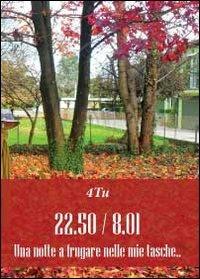 22.50-8.01. Una notte a frugare nelle mie tasche - 4TU - copertina