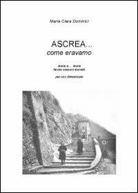 Ascrea... come eravamo - Maria Clara Dominici - copertina