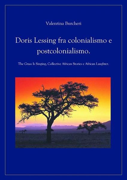 Doris Lessing fra colonialismo e postcolonialismo - Valentina Burcheri - ebook
