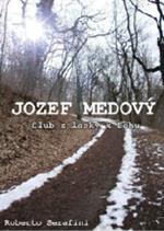 Jozef Medový. Un voto d'amore per amore degli altri. Ediz. slovacca