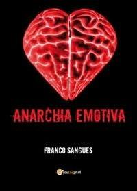 Anarchia emotiva - Franco Sangues - copertina