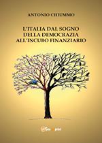 Il sogno della democrazia nell'incubo finanziario. Studi sulla crisi italiana tra l'inferno e il paradiso