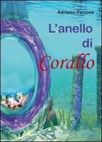 L' anello di corallo - Adriano Perrone - copertina