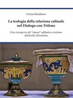 La teologia della relazione cultuale nel dialogo con Trifone