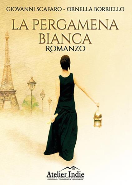 La pergamena bianca - Ornella Borriello,Giovanni Scafaro - ebook