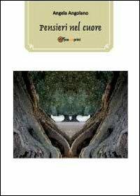 Pensieri nel cuore - Angela Angolano - copertina