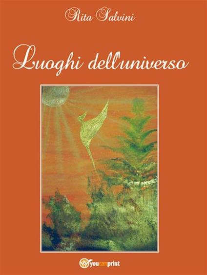 Luoghi dell'universo - Rita Salvini - ebook