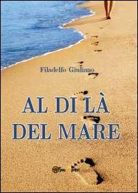 Al di là del mare - Filadelfo Giuliano - copertina
