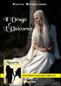 Il drago e l'unicorno - Silvia Matricardi - copertina