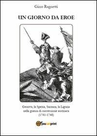 Un giorno da eroe - Gino Ragnetti - copertina
