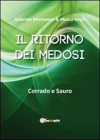 Il ritorno dei Medosi - Gabriele Montanari,Marco Negri - copertina