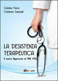 La desistenza terapeutica - Cristiano Samueli,Cristina Ferro - copertina