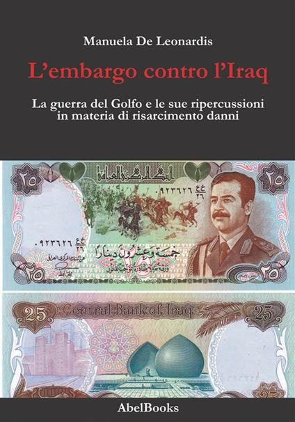 L' embargo contro l'Iraq - Manuela De Leonardis - ebook