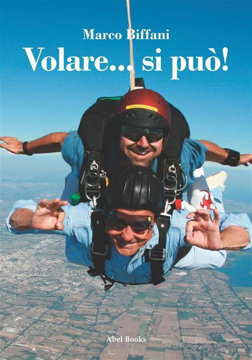 Volare... si può! - Marco Biffani - ebook