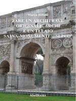 Fare un architrave originale, archi e un telaio salva-monumenti... si può
