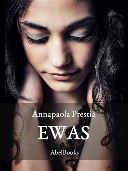 Ewas - Annapaola Prestia - ebook