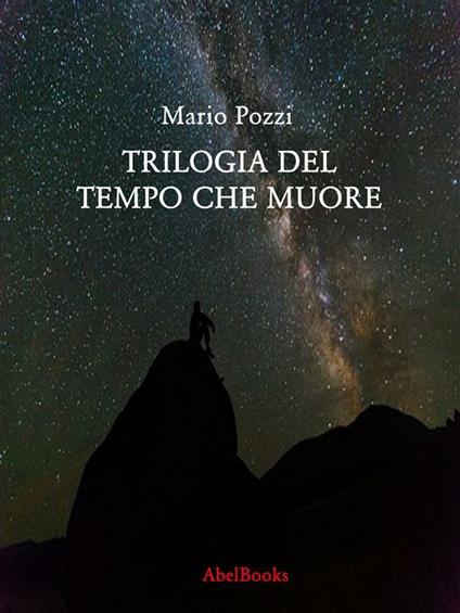 Trilogia del tempo che muore - Mario Pozzi - ebook