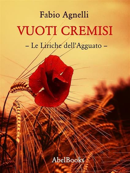 Vuoti cremisi. Le liriche dell'agguato - Fabio Agnelli - ebook