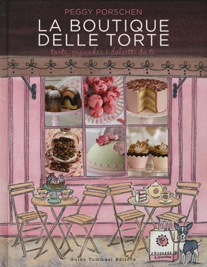 La boutique delle torte. Torte, cupcakes e dolcetti da tè - Peggy Porschen - copertina