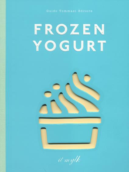 Frozen yogurt - Constance Lorenzi,Mathilde Lorenzi - copertina