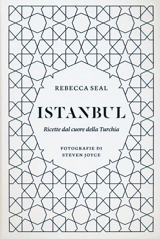 Istanbul. Ricette dal cuore della Turchia - Rebecca Seal - copertina
