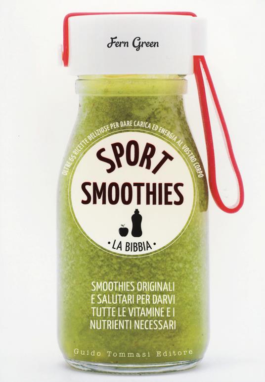 Sport smoothies. La bibbia - Fern Green - copertina