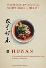 Hunan. I segreti di una vita dalla cucina cinese di Mr Peng