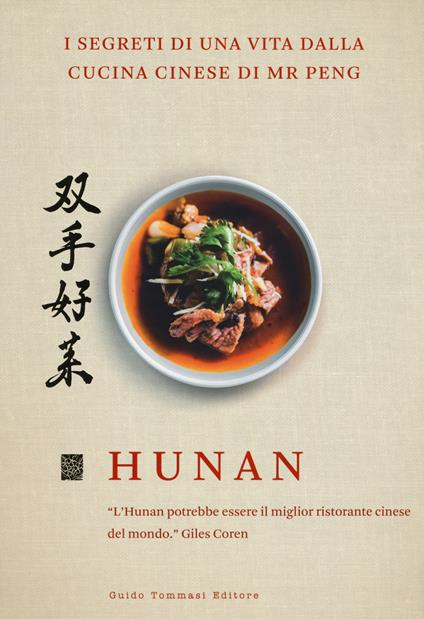 Hunan. I segreti di una vita dalla cucina cinese di Mr Peng - Qin Xie,Y. S. Peng - copertina