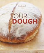 Sourdough. A complete guide and recipe book