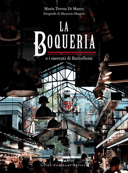 La Boqueria e i mercati di Barcellona - Maria Teresa Di Marco - copertina