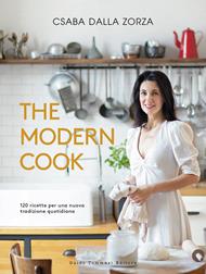 The modern cook. 120 ricette per una nuova tradizione quotidiana