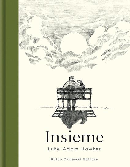 Insieme. Ediz. illustrata - Luke Adam Hawker,Marianne Laidlaw - copertina