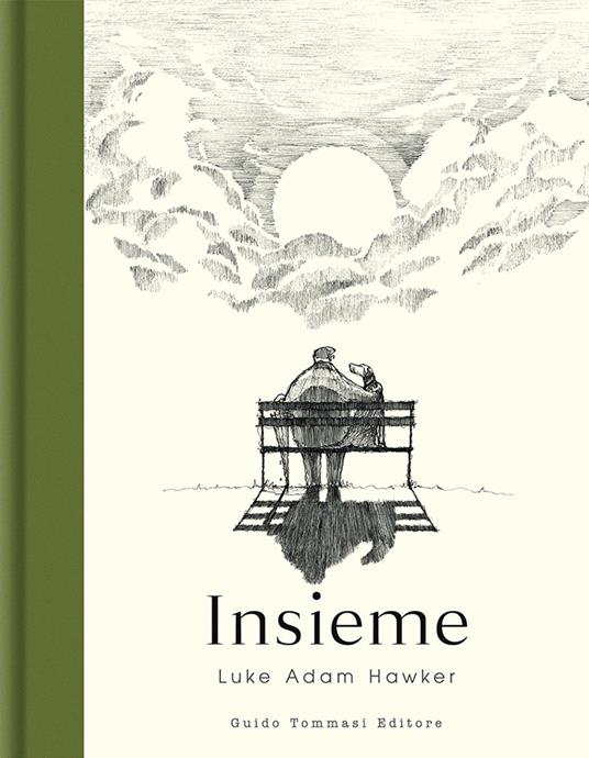 Insieme. Ediz. illustrata - Luke Adam Hawker,Marianne Laidlaw - copertina