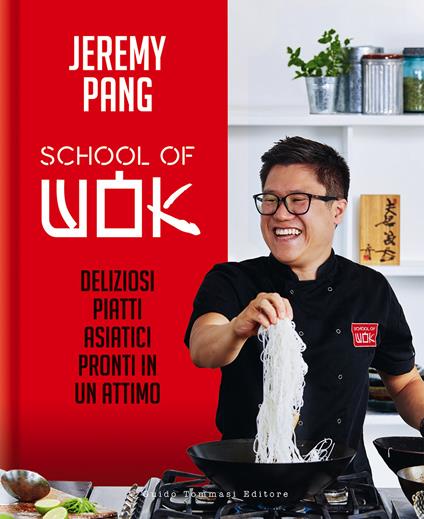 School of wok. Deliziosi piatti asiatici pronti in un attimo - Jeremy Pang - copertina