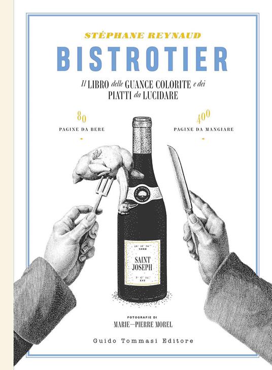 Bistrotier. Il libro delle guance colorite e dei piatti da lucidare. Ediz. illustrata - Stéphane Reynaud - copertina