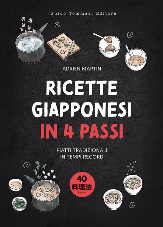Ricette giapponesi in 4 passi. Piatti tradizionali in tempi record - Adrien Martin - copertina