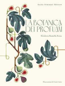 Libro La botanica dei profumi Nicoletta Ramella Pezza