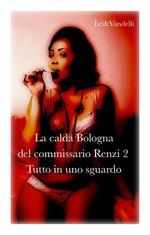 Tutto in uno sguardo. La calda Bologna del commissario Renzi. Vol. 2