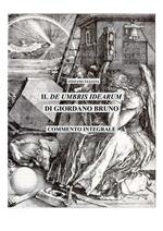 Il «De umbris idearum» di Giordano Bruno. Saggio di commento integrale